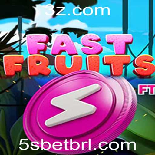 Descubra Tudo Sobre o Jogo FastFruits e a Estratégia 5S Bet
